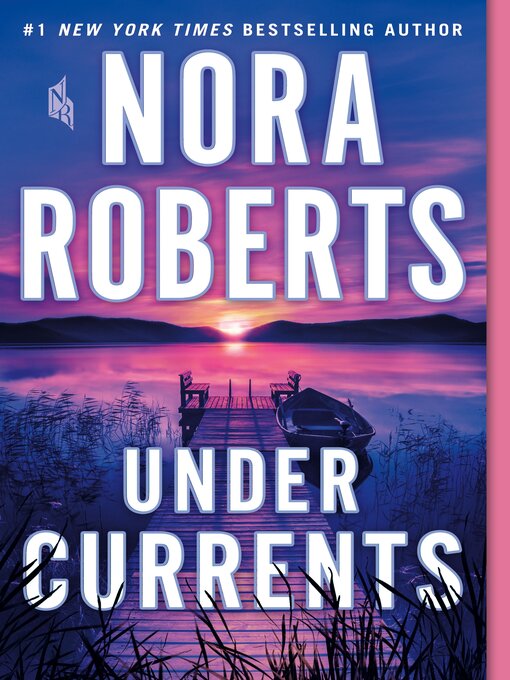 Title details for Under Currents by Nora Roberts - Wait list